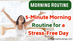 5-Minute Morning Routine For A Stress-Free Day