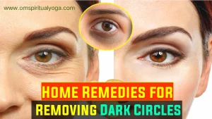 Home Remedies For Removing Dark Circles