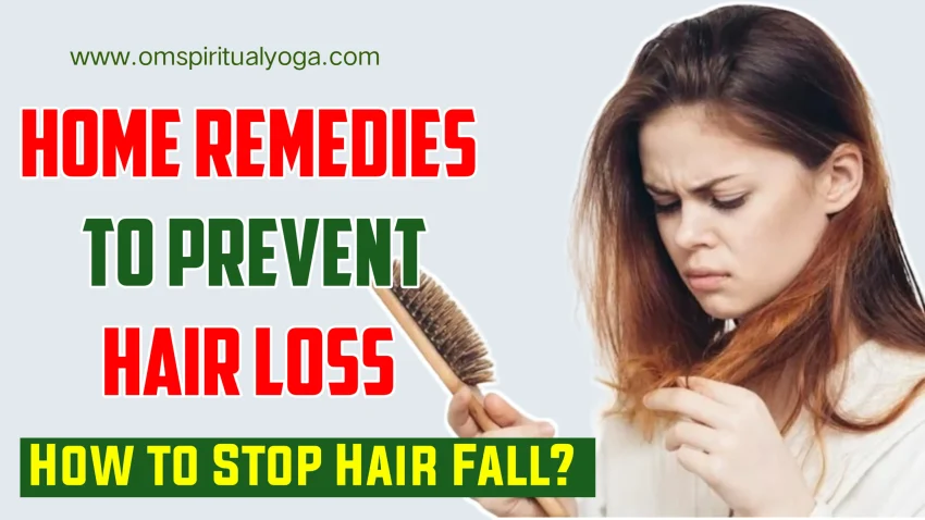 Home Remedies To Prevent Hair Loss