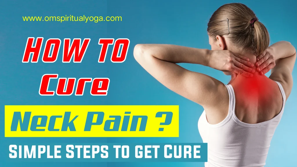 How to Cure Neck Pain Fast